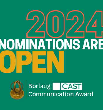 Read Open Nominations for the 2024 Borlaug CAST Communication Award