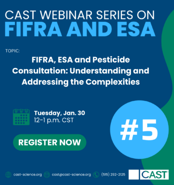 Read CAST to Host Fifth Webinar on FIFRA-ESA Series